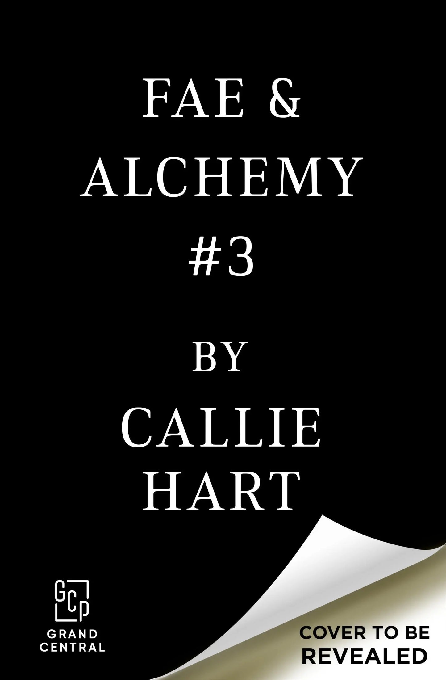 Fae & Alchemy 3 (PRE-ORDER) - Callie Hart